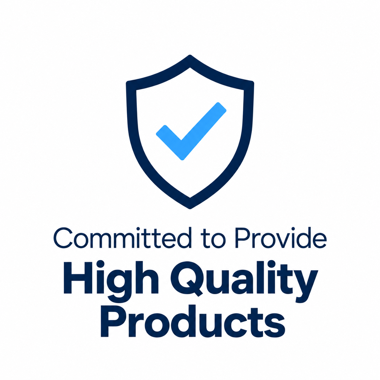 Committed to providing high quality products